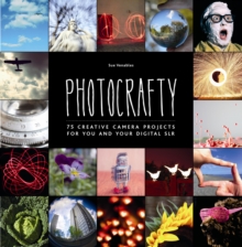 Image for Photocrafty  : 75 creative camera projects for you and your Digital SLR