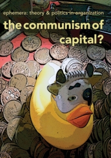 Image for The Communism of Capital? (Ephemera Vol. 13, No. 3)