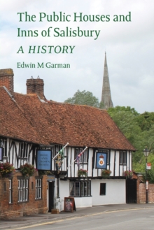 Image for The Public Houses and Inns of Salisbury : a History