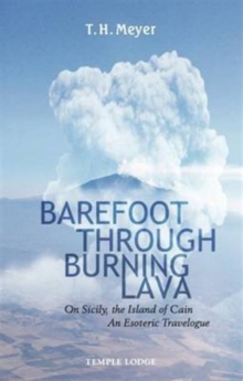 Image for Barefoot Through Burning Lava : On Sicily, the Island of Cain - An Esoteric Travelogue