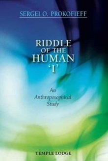 Riddle of the Human ‘I’: An Anthroposophical Study