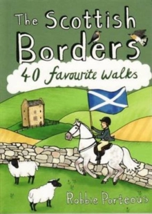 Image for The Scottish Borders  : 40 favourite walks