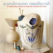 Image for Scandinavian needlecraft  : 35 step-by-step projects to create the Scandinavian home