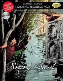 Image for Classical Comics Teaching Resource Pack: Romeo & Juliet : Making Shakespeare accessible for teachers and students