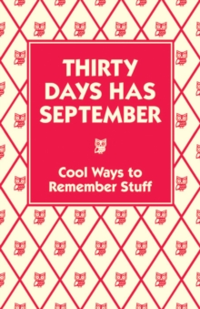 Image for Thirty days has September: cool ways to remember stuff