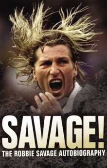 Image for Savage!: the Robbie Savage autobiography