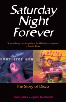 Image for Saturday night forever: the story of disco