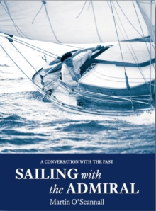 Sailing with the Admiral: A conversation with the past