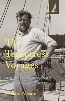 The Temptress Voyages: SIngle-handed Passage, Temptress Returns