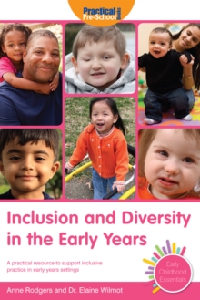 Image for Inclusion and diversity in the early years: a practical resource to support inclusive practice in early years settings