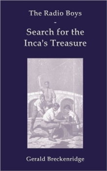 Image for The Radio Boys Search for the Inca's Treasure