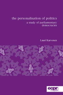 Image for The personalisation of politics: a study of parliamentary democracies