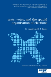Image for Seats, Votes, and the Spatial Organisation of Elections