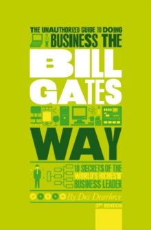 Image for Business the Bill Gates way  : 10 secrets of the world's richest business leader
