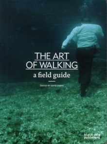 Image for The art of walking  : a field guide