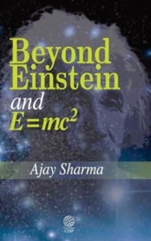 Image for Beyond Einstein and E = mc2