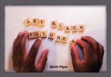 Image for Jet black futures - Keith Piper