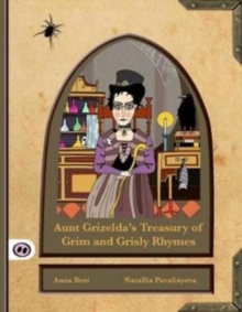 Image for Aunt Grizelda's treasury of grim and grisly rhymes
