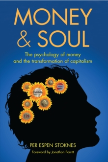 Image for Money & soul: the psychology of money and the transformation of capitalism