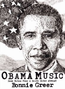 Image for Obama music: some notes from a south sider abroad