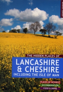 Image for The hidden places of Lancashire and Cheshire  : including the Isle of Man