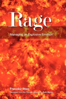 Image for Rage  : psychotherapeutic responses to an uncontrollable emotion