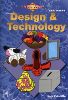 Image for Developing Literacy Skills Through Design & Technology - Years 5-6