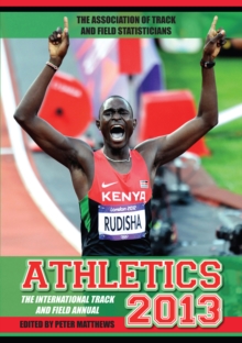 Image for Athletics 2013  : the international track and field annual