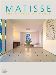 Image for Matisse  : the Chapel at Vence