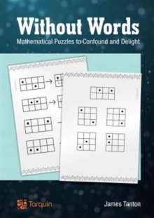 Image for Without Words: Mathematical Puzzles to Confound and Delight