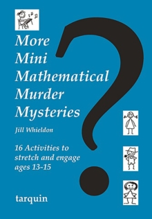 Image for More mini mathematical murder mysteries  : 16 activities to stretch and engage ages 13-15