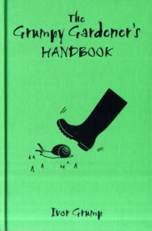 Image for The Grumpy Gardener's Handbook