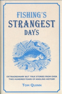 Image for Fishing's strangest days  : extraordinary but true stories from over two hundred years of angling history