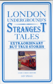 Image for London Underground's strangest tales  : extraordinary but true stories
