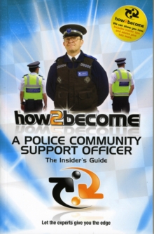 Image for How2become a police community support officer (PCSO)  : the insider's guide