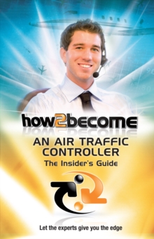 Image for How2Become an Air Traffic Controller: The Insider's Guide