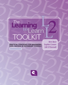 Image for The learning to learn toolkit: practical strategies for maximising pupil success in secondary schools