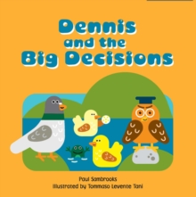Image for Dennis and the big decisions