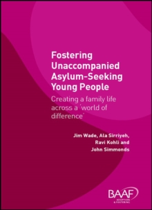 Image for Fostering Unaccompanied Asylum-Seeking Young People