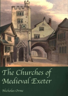 Image for The churches of medieval Exeter