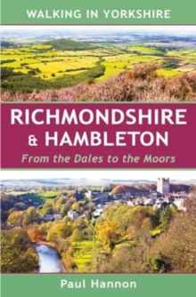 Walking in Yorkshire: Richmondshire & Hambleton: From the Dales to the Moors