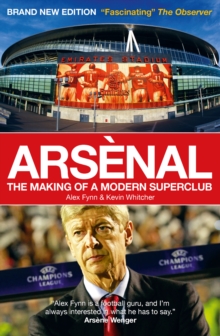 Image for Arsènal: The Making of a Modern Superclub