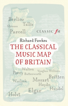 Image for The classical music map of Britain