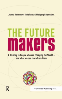 Journey to People who are Changing the World - and What We Can Learn from Them