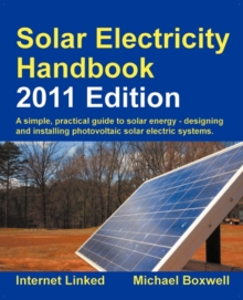 Image for Solar electricity handbook  : a simple, practical guide to solar energy
