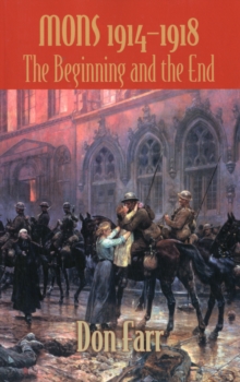 Mons 1914-1918: The Beginning and the End