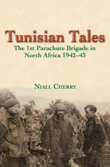 Image for Tunisian tales  : the 1st Parachute Brigade in North Africa, 1942-43