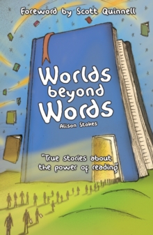 Image for Worlds beyond words: true stories about the power of reading