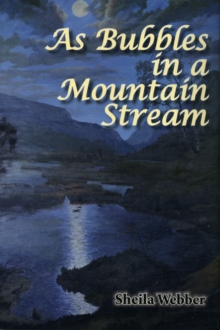 As Bubbles in a Mountain Stream