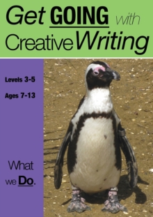 Image for What We Do : Get Going With Creative Writing